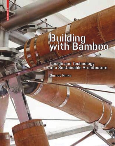 Building With Bamboo Design And Technology Of A Sustainable Architecture Gernot Minke