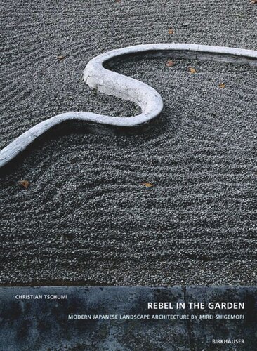 Mirei Shigemori Rebel In The Garden Modern Japanese Landscape Architecture Christian Tschumi