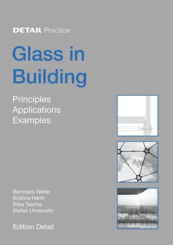 Glass In Building Principles Applications Examples Bernhard Weller Stefan Unnewehr Silke Tasche Kristina Hrth