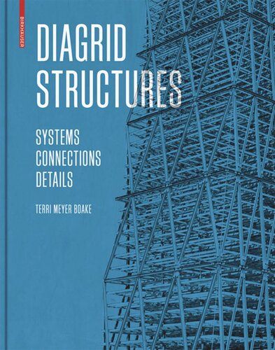 Diagrid Structures Systems Connections Details Terri Meyer Boake