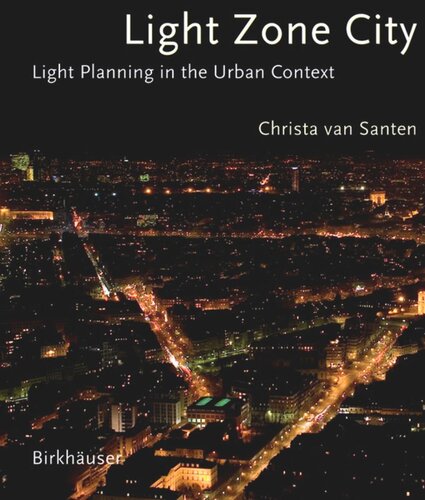 Light Zone City Light Planning In The Urban Context Christa Van Santen