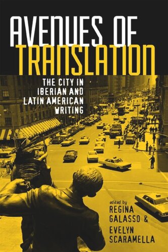 Avenues Of Translation The City In Iberian And Latin American Writing