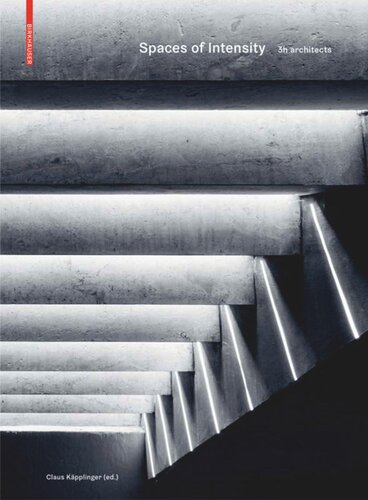 Spaces Of Intensity 3h Architects Claus Käpplinger Editor