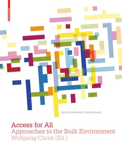 Access For All Approaches To The Built Environment Wolfgang Christ Editor
