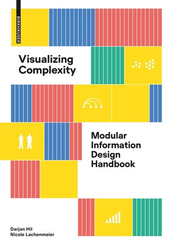 Visualizing Complexity Modular Information Design Handbook Darjan Hil Nicole Lachenmeier