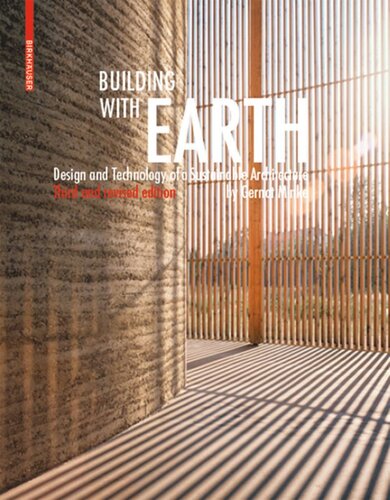 Building With Earth Design And Technology Of A Sustainable Architecture 3rd Rev Ed Gernot Minke