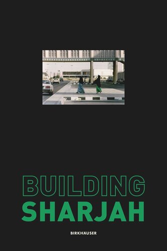 Building Sharjah 27 X 18 Sultan Sooud Al Qassemi Editor Todd Reisz Editor