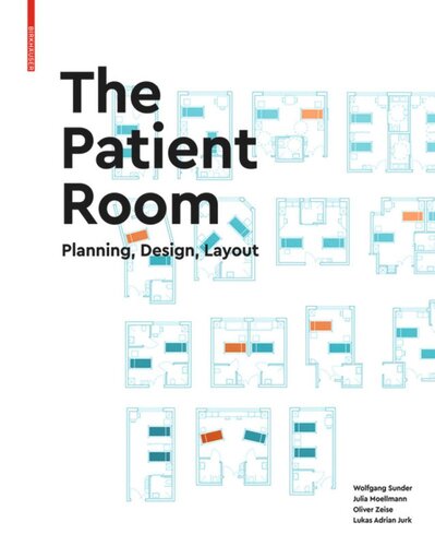The Patient Room Planning Design Layout Wolfgang Sunder Julia Moellmann Oliver Zeise Lukas Adrian Jurk