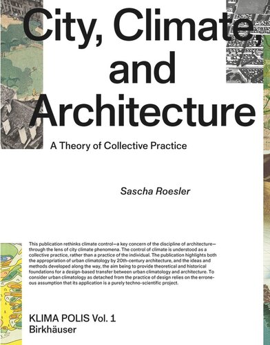 City Climate And Architecture A Theory Of Collective Practice Sascha Roesler