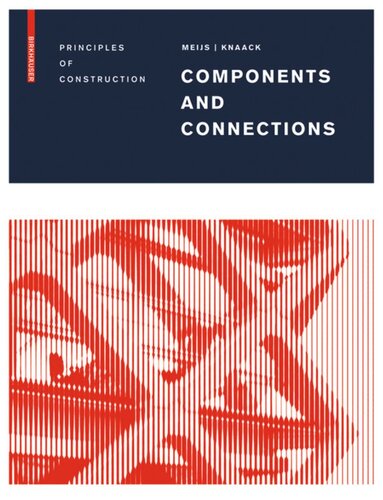 Components And Connections Principles Of Construction Maarten Meijs Ulrich Knaack