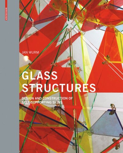 Glass Structures Design And Construction Of Selfsupporting Skins Jan Wurm