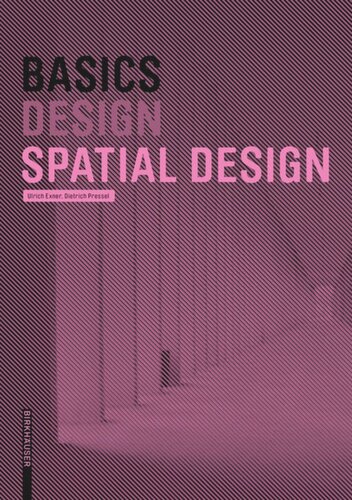 Basics Spatial Design Ulrich Exner Editor Bert Bielefeld Editor