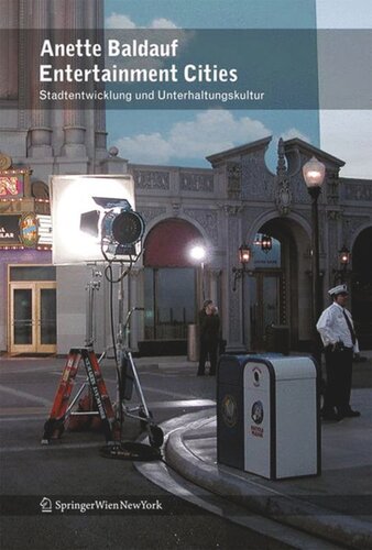 Entertainment Cities Unterhaltungskultur Und Stadtentwicklung Anette Baldauf