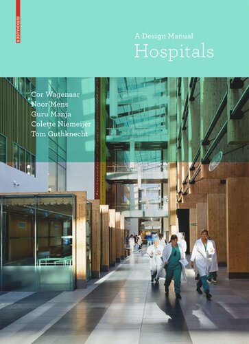 Hospitals A Design Manual Cor Wagenaar Noor Mens Guru Manja