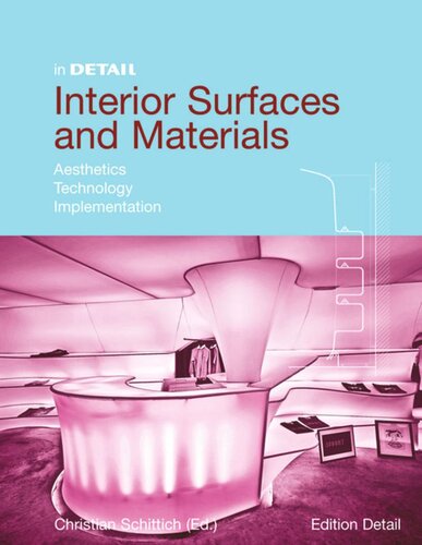 Interior Surfaces And Materials Aesthetics Technology Implementation Christian Schittich Editor