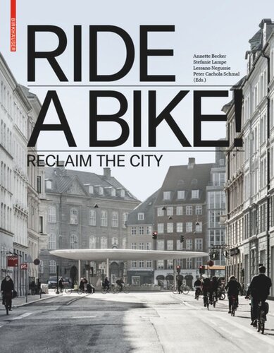 Ride A Bike Reclaim The City Annette Becker Editor Stefanie Lampe Editor Lessano Negussie Editor Peter Cachola Schmal Editor