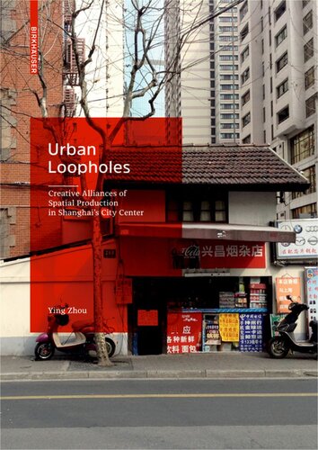 Urban Loopholes Creative Alliances Of Spatial Production In Shanghais City Center Ying Zhou