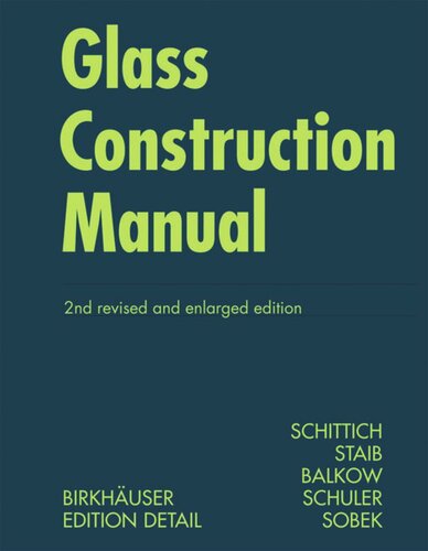 Glass Construction Manual Christian Schittich Gerald Staib Dieter Balkow Matthias Schuler Werner Sobek