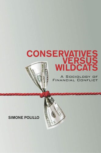 Conservatives Versus Wildcats A Sociology Of Financial Conflict Simone Polillo