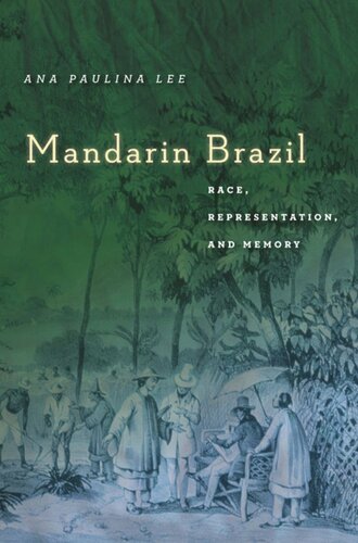 Mandarin Brazil Race Representation And Memory Ana Paulina Lee