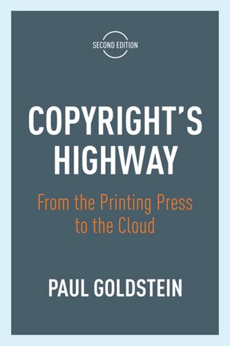 Copyrights Highway From The Printing Press To The Cloud Second Edition Paul Goldstein