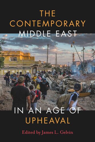 The Contemporary Middle East In An Age Of Upheaval James L Gelvin Editor