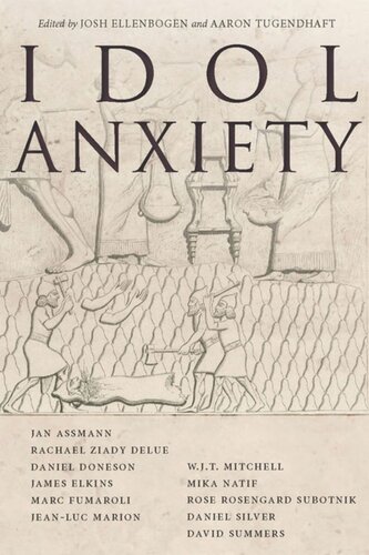 Idol Anxiety Josh Ellenbogen Editor Aaron Tugendhaft Editor