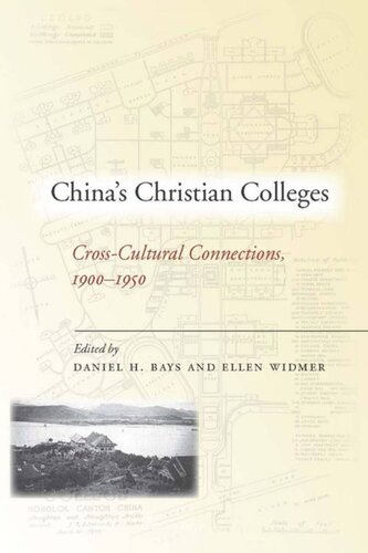 Chinas Christian Colleges Crosscultural Connections 19001950 Daniel Bays