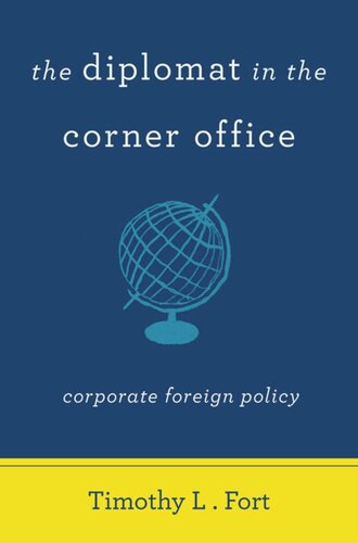 The Diplomat In The Corner Office Corporate Foreign Policy Timothy L Fort