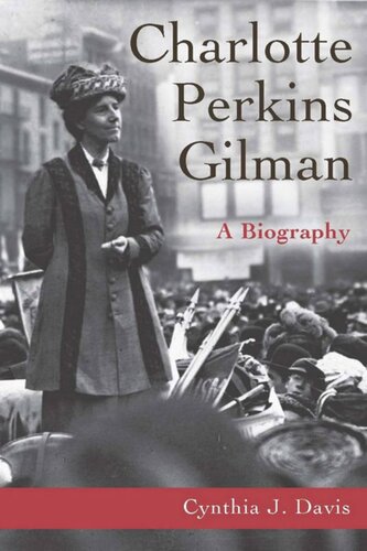 Charlotte Perkins Gilman A Biography Cynthia Davis