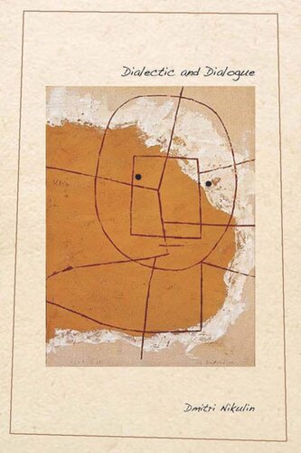 Dialectic And Dialogue Dmitri Nikulin