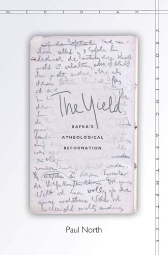 The Yield Kafkas Atheological Reformation Paul North