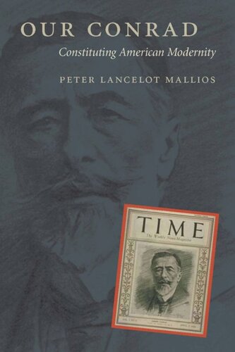Our Conrad Constituting American Modernity Peter Mallios