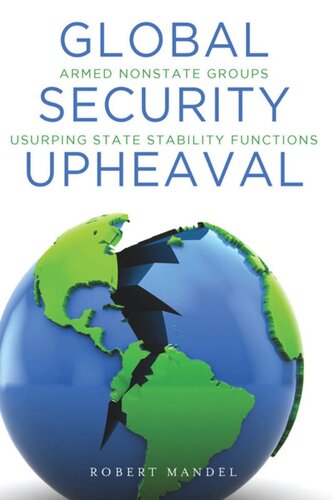 Global Security Upheaval Armed Nonstate Groups Usurping State Stability Functions Robert Mandel