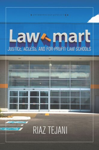 Law Mart Justice Access And Forprofit Law Schools Riaz Tejani