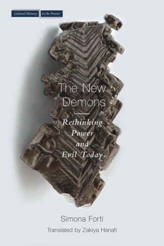 New Demons Rethinking Power And Evil Today Simona Forti Zakiya Hanafi