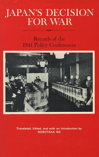Japans Decision For War Records Of The 1941 Policy Conferences