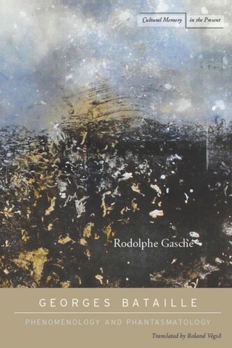 Georges Bataille Phenomenology And Phantasmatology Rodolphe Gasch Roland Vgs337