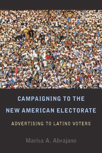 Campaigning To The New American Electorate Advertising To Latino Voters Marisa Abrajano