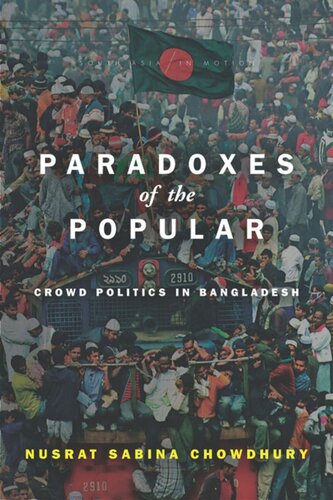 Paradoxes Of The Popular Crowd Politics In Bangladesh Nusrat Sabina Chowdhury