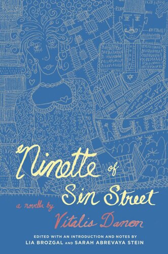 Ninette Of Sin Street Vitalis Danon Editor Lia Brozgal Editor Sarah Abrevaya Stein Editor Jane Kuntz Editor