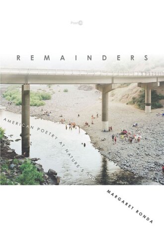 Remainders American Poetry At Natures End Margaret Ronda
