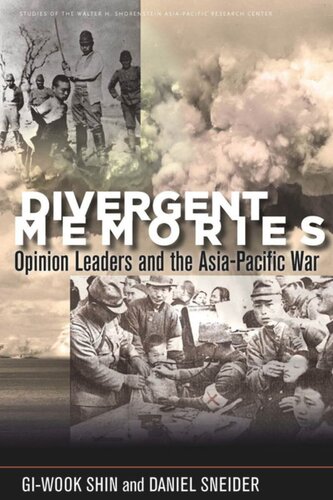 Divergent Memories Opinion Leaders And The Asiapacific War Giwook Shin Daniel Sneider