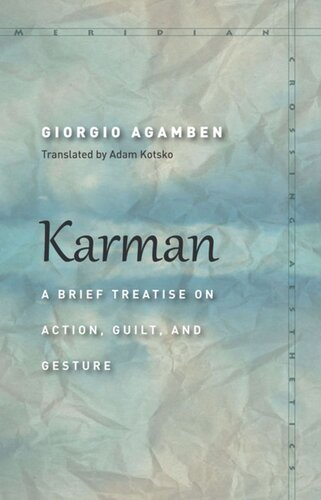 Karman A Brief Treatise On Action Guilt And Gesture Giorgio Agamben Adam Kotsko