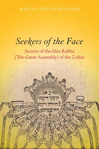 Seekers Of The Face Secrets Of The Idra Rabba The Great Assembly Of The Zohar Melila Hellnereshed