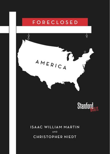 Foreclosed America Isaac Martin Christopher Niedt