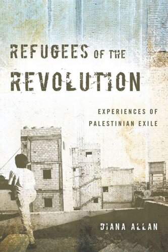 Refugees Of The Revolution Experiences Of Palestinian Exile Diana Allan
