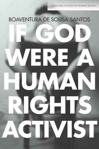 If God Were A Human Rights Activist Boaventura De Sousa Santos