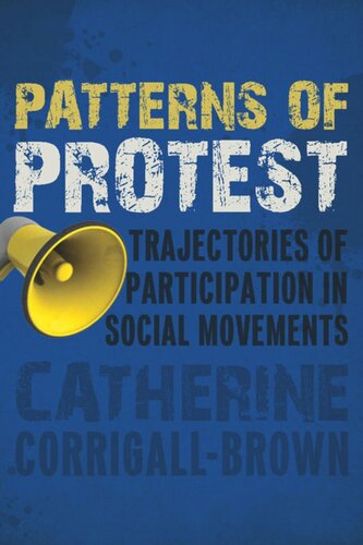 Patterns Of Protest Trajectories Of Participation In Social Movements Catherine Corrigallbrown