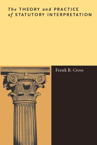 The Theory And Practice Of Statutory Interpretation Frank B Cross